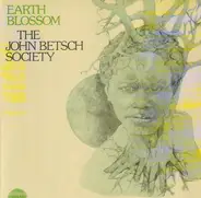 The John Betsch Society - Earth Blossom