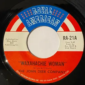 The John Deer Company - Waxahachie Woman / Big Train