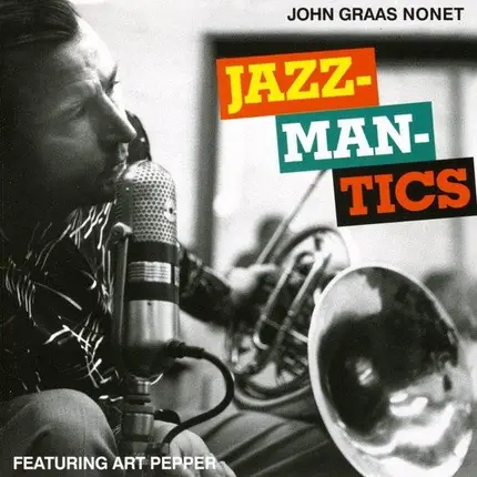 The John Graas Nonet - Jazzmantics