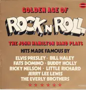 The John Hamilton Band - Golden Age Of Rock'n'Roll - The John Hamilton Band Plays Hits Made Famous By Elvis Presley, Fats Do