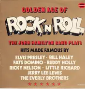 The John Hamilton Band - Golden Age Of Rock'n'Roll - The John Hamilton Band Plays Hits Made Famous By Elvis Presley, Fats Do