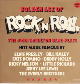 John Hamilton Band - Golden Age Of Rock'n'Roll - The John Hamilton Band Plays Hits Made Famous By Elvis Presley, Fats Do