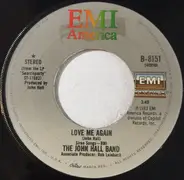 The John Hall Band - Love Me Again