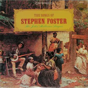 The John Halloran Singers - The Songs Of Stephen Foster