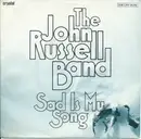 7inch Vinyl Single - The John Russell Band - Sad Is My Song / Don't Ever Give Your Love To Another Man