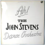 The John Stevens Dance Orchestra - Ah!