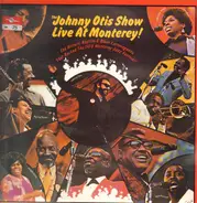 The Johnny Otis Show - The Johnny Otis Show Live At Monterey!