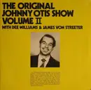 Double LP - The Johnny Otis Show With Devona Williams & James Von Streeter - The Original Johnny Otis Show Volume II