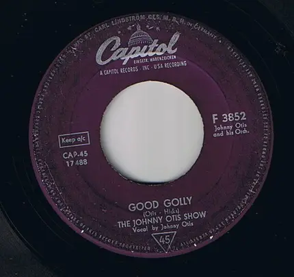The Johnny Otis Show - Good Golly / Bye Bye Baby