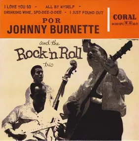 Johnny Burnette - Rock 'N' Roll With The Johnny Burnette Trio