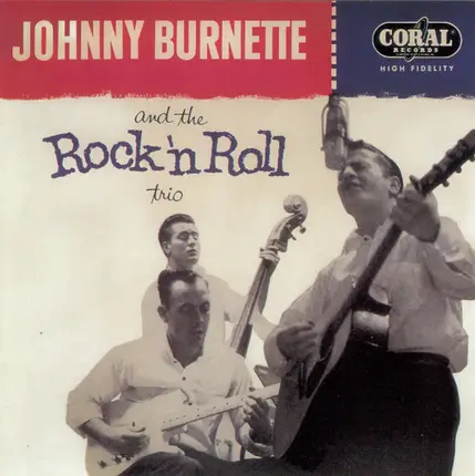 The Johnny Burnette Trio - Johnny Burnette & The Rock'n Roll Trio