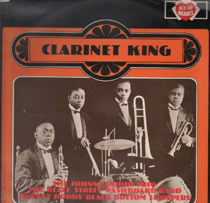 The Johnny Dodds Trio, The Beale Street Washboard Band... - Clarinet King