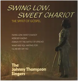 the johnny thompson singers - Swing Low, Sweet Chariot