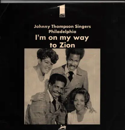 The Johnny Thompson Singers - I'm On My Way To Zion