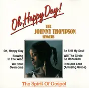 the johnny thompson singers - Oh,Happy Day
