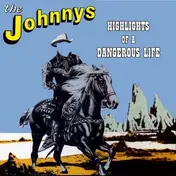 The Johnnys - Highlights of a Dangerous Life
