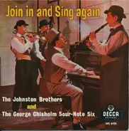 The Johnston Brothers , The George Chisholm Sour-Note Six - Join In And Sing Again