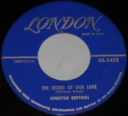 The Johnston Brothers - The Secret Of Our Love / The Bandit