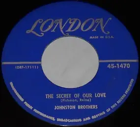 The Johnston Brothers - The Secret Of Our Love / The Bandit