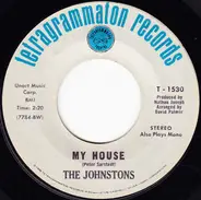 The Johnstons - My House / The Wherefore And The Why