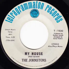 The Johnstons - My House / The Wherefore And The Why