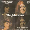 7inch Vinyl Single - The Johnstons - Continental Trailways Bus / The Morning Of Our Love