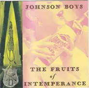 The Johnson Boys - The Fruits Of Intemperance