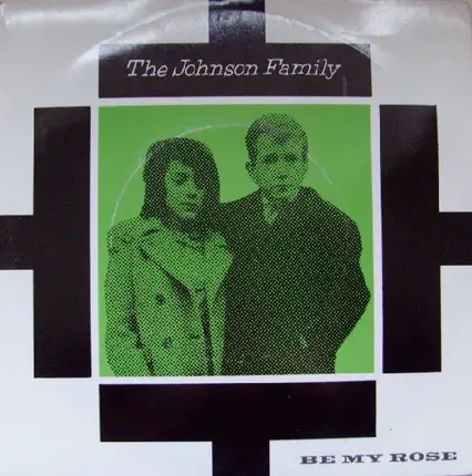 The Johnson Family - Be My Rose