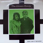 The Johnson Family - Be My Rose