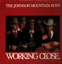 LP - The Johnson Mountain Boys - Working Close