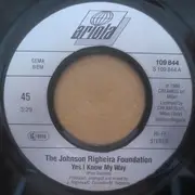 7inch Vinyl Single - The Johnson Righeira Foundation - Yes I Know My Way