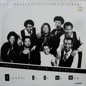 The Johnson Sisters - Trouble Is In My Way