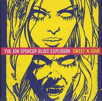 The Jon Spencer Blues Explosion - Sweet N Sour