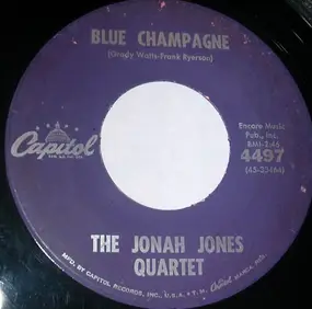 Jonah Jones Quartet - Blue Champagne / I Ain't Down Yet