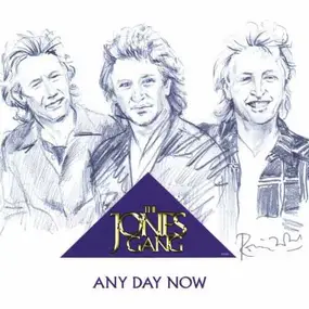 The Jones Gang - Any Day Now