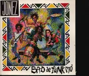 The Jonez - Bad De Funk Mo`