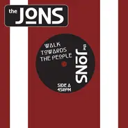 The Jons - Walk Towards The People