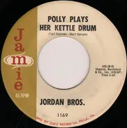 The Jordan Brothers - Things I Didn't Say / Polly Plays Her Kettle Drum