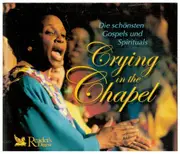 CD-Box - The Jordanaires, Etta James, Mahalia Jackson a.o. - Crying in the Chapel - Die schönsten Gospels und Spirituals