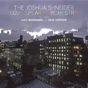 CD - The Joshua Shneider Love Speaks Orchestra Featuring Lucy Woodward And Dave Stryker - The Joshua Shneider Love Speaks Orchestra