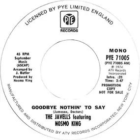 The Javells Featuring Nosmo King - Goodbye Nothin' To Say