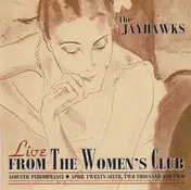 The Jayhawks - Live From The Women's Club