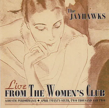 The Jayhawks - Live From The Women's Club
