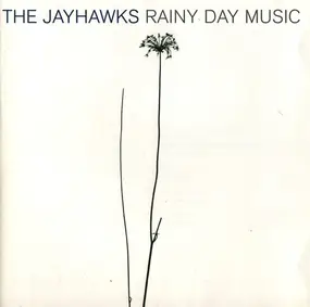 The Jayhawks - Rainy Day Music