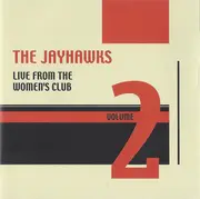 CD - The Jayhawks - Live From The Women's Club Volume 2