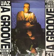 12inch Vinyl Single - The Jaz - A Groove (This Is What U Rap 2)