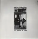 LP - The Jazz Butcher - Fishcotheque