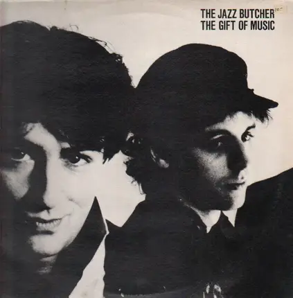 The Jazz Butcher - The Gift Of Muisc