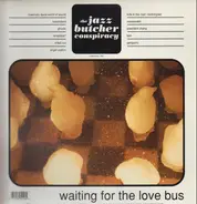 The Jazz Butcher - Waiting for the Love Bus