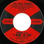 The Jazz Combo - Theme From 'I Want To Live' / Black Nightgown